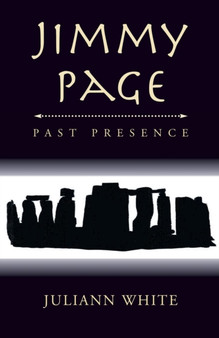 Jimmy Page Past Presence by Juliann White - Paperback