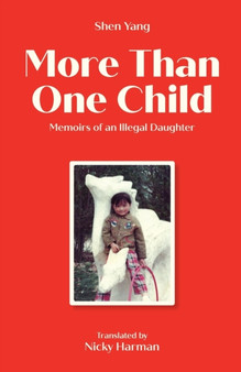 More Than One Child : Memoirs of an illegal daughter by Shen Yang - Paperback