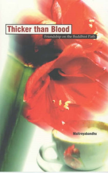 Thicker Than Blood by Maitreyabandhu - Paperback