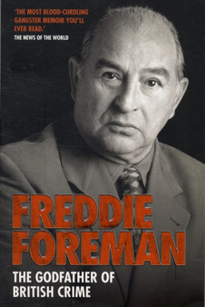 Freddie Foreman : The Godfather of British Crime by Freddie Foreman - Paperback
