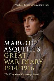 Margot Asquith's Great War Diary 1914-1916 : The View from Downing Street by Michael Brock - Paperback