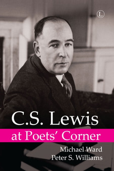 C.S. Lewis at Poets' Corner by Michael Ward - Paperback