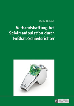 Verbandshaftung Bei Spielmanipulation Durch Fussball-Schiedsrichter by Malte Dittrich - Paperback