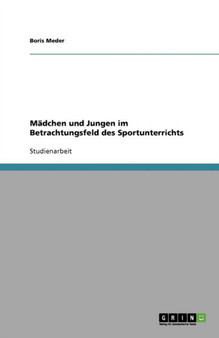 Madchen Und Jungen Im Betrachtungsfeld Des Sportunterrichts by Boris Meder - Paperback