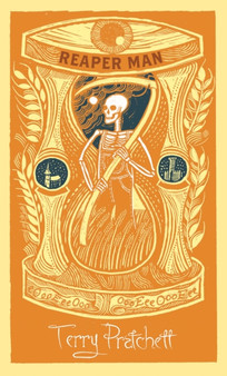 Reaper Man : Discworld: The Death Collection by Terry Pratchett - Hardback