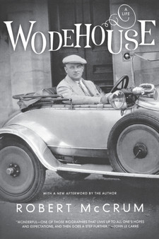 Wodehouse : A Life by Robert McCrum - Paperback