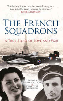 The French Squadrons : A True Story of Love and War by Barbara Harper-Nelson - Paperback