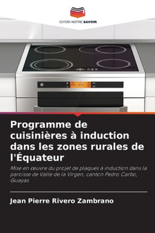 Programme de cuisinieres a induction dans les zones rurales de l'Equateur by Jean Pierre Rivero Zambrano - Paperback