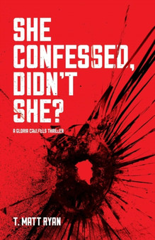 She Confessed, Didn't She? by Ryan T Matt - Paperback