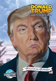 Political Power : Donald Trump: Road to the White House by Michael Frizell - Paperback
