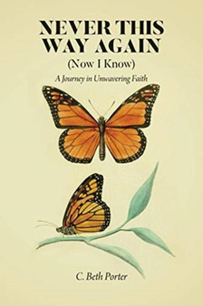 Never This Way Again by C Beth Porter - Paperback