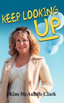 Keep Looking Up by Kim McAuliffe Clark - Paperback