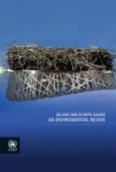 Beijing 2008 Olympic Games : An Environmental Review by United Nations Environment Programme - Paperback