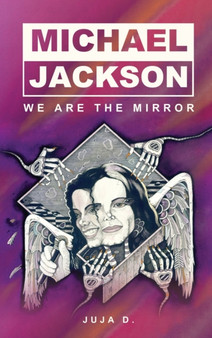 Michael Jackson - We Are the Mirror by Georgetta Duncan - Hardback