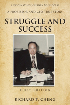 Struggle and Success : 3 by Richard T Cheng - Paperback