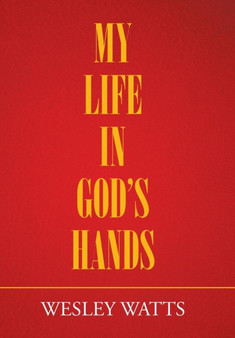 My Life in God'S Hands by Wesley Watts - Hardback