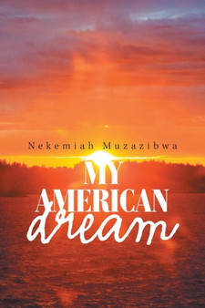 My American Dream by Nekemiah Muzazibwa - Paperback