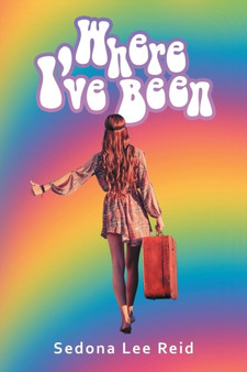 Where I've Been by Sedona Lee Reid - Paperback