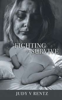 Fighting to Survive : The Suicide Disease by Judy V Rentz - Paperback