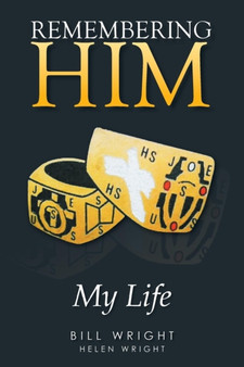 Remembering Him by Bill Wright - Paperback