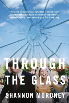 Through the Glass by Shannon Moroney - Paperback