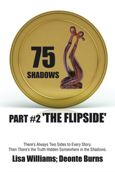 75 Shadows : Part #2 'The Flipside' by Dr Lisa Williams - Paperback