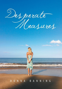Desperate Measures by Donna Banning - Hardback