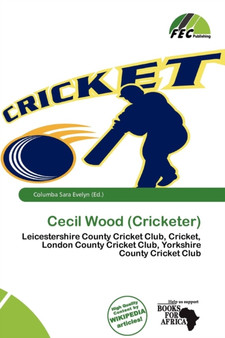 Cecil Wood (Cricketer) by Columba Sara Evelyn - Paperback