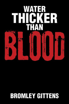 Water Thicker Than Blood by Bromley Gittens - Paperback