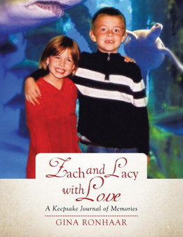 To Zach and Lacy with Love : A Keepsake Journal of Memories by Gina Ronhaar - Paperback