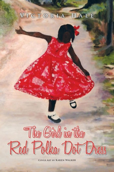 The Girl in the Red Polka Dot Dress by Victoria Hale - Paperback