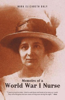 Memoirs of a World War I Nurse by Nora Elizabeth Daly - Paperback