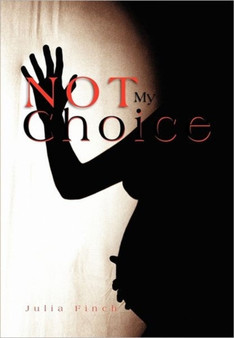 Not My Choice by Julia Finch - Paperback