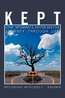 Kept : One Woman's Helter-Skelter Journey Through Life by Delphine Mitchell Brown - Paperback