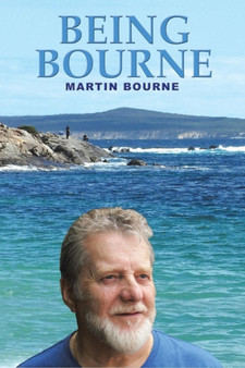 Being Bourne by Martin Bourne - Paperback