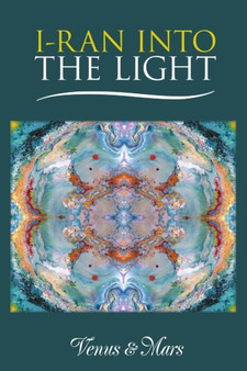 I-Ran Into the Light by Venus & Mars - Paperback