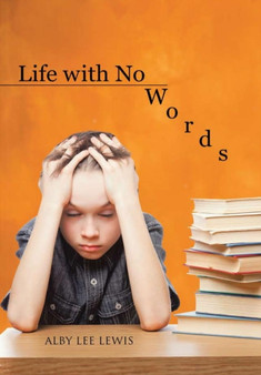 Life with No Words by Alby Lee Lewis - Hardback