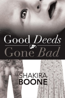 Good Deeds Gone Bad by Shakira Boone - Paperback