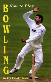 How to Play Bowling by Dr.K.S. Ramakrishnan - Paperback
