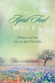 My April Fool Wives by Olin Joseph Tunnell - Paperback