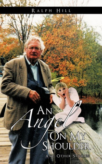 AN Angel on My Shoulder : And Other Stories by Ralph Hill - Hardback