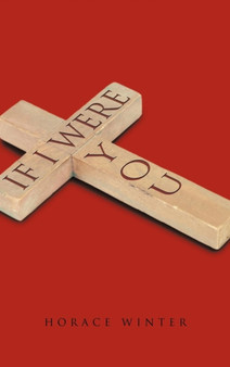 If I Were You by HORACE WINTER - Hardback