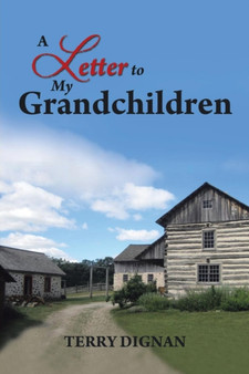 A Letter to My Grandchildren by Terry Dignan - Paperback
