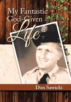 My Fantastic God-Given Life by Don Sawicki - Hardback