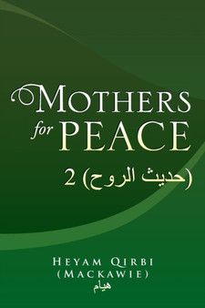 Mothers for Peace : 2 ( ) by Heyam Qirbi - Paperback