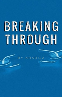 Breaking Through by Khadija - Paperback