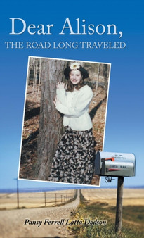 Dear Alison, the Road Long Traveled by Pansy Ferrell Latta Dodson - Hardback