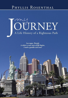 My Journey : A Life History of a Righteous Path by Phyllis Rosenthal - Hardback