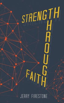 Strength Through Faith by Jerry Firestone - Paperback