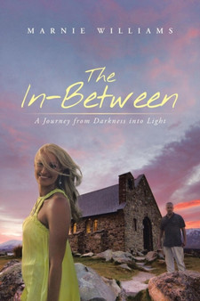 The In-Between : A Journey from Darkness Into Light by Marnie Williams - Paperback